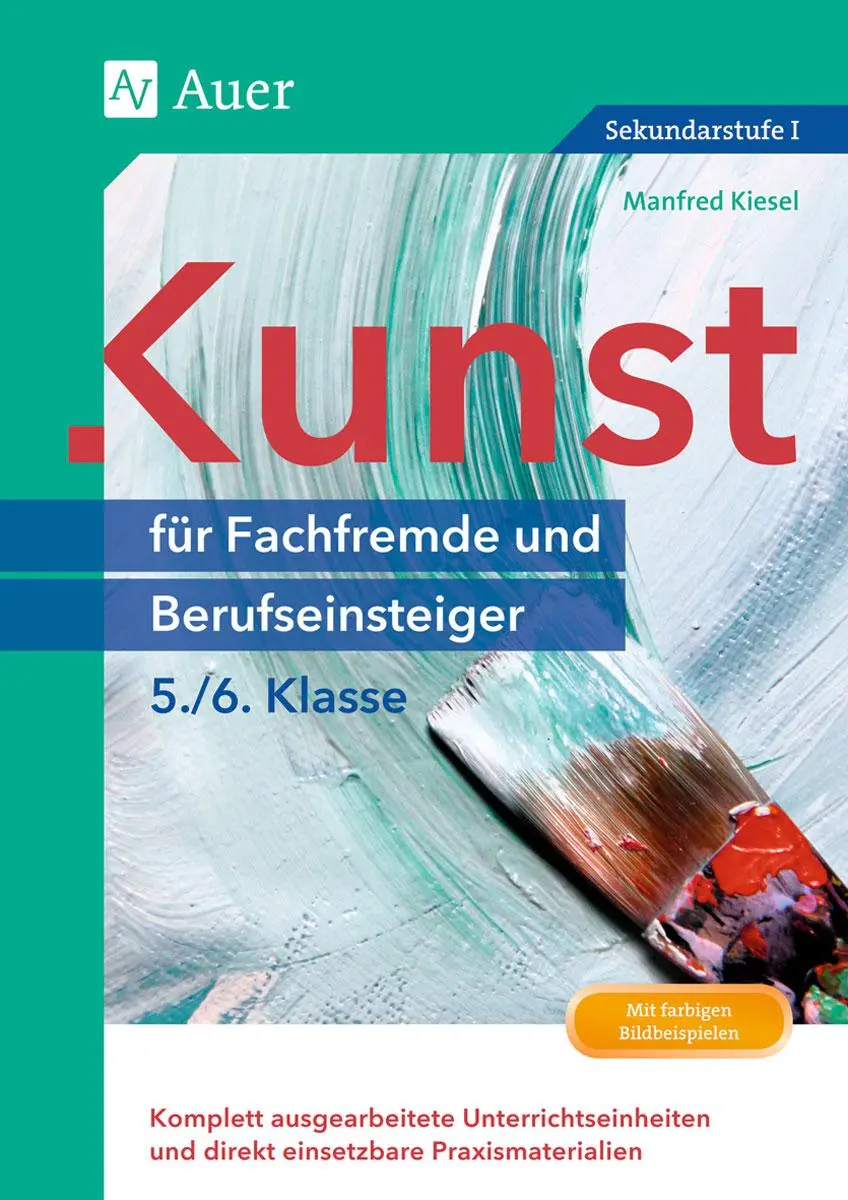 Cover: 9783403071662 | Kunst für Fachfremde und Berufseinsteiger Kl. 5-6 | Manfred Kiesel