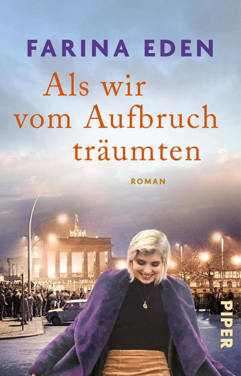 Cover: 9783492321662 | Als wir vom Aufbruch träumten | Farina Eden | Taschenbuch | 448 S.