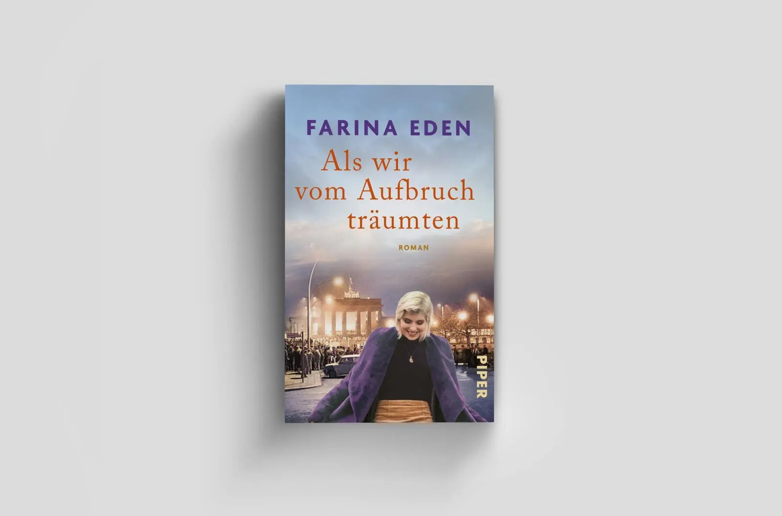 Bild: 9783492321662 | Als wir vom Aufbruch träumten | Farina Eden | Taschenbuch | 448 S.