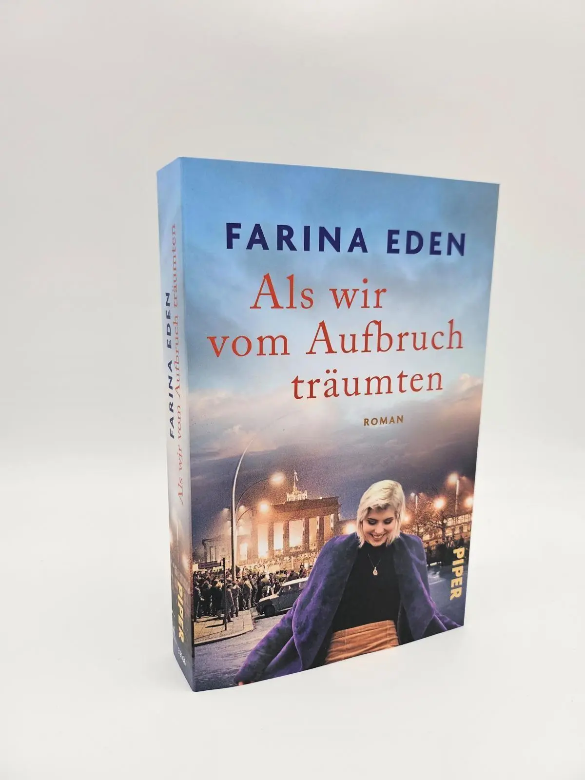 Bild: 9783492321662 | Als wir vom Aufbruch träumten | Farina Eden | Taschenbuch | 448 S.