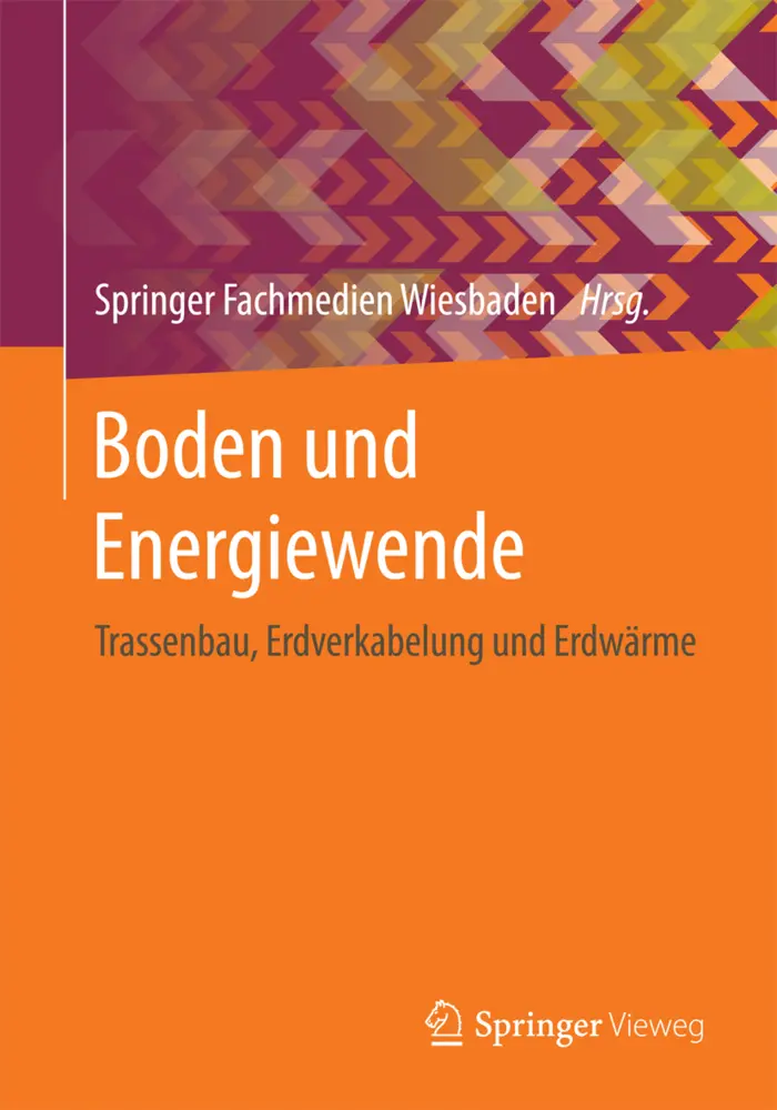 Cover: 9783658121662 | Boden und Energiewende | Trassenbau, Erdverkabelung und Erdwärme | ix