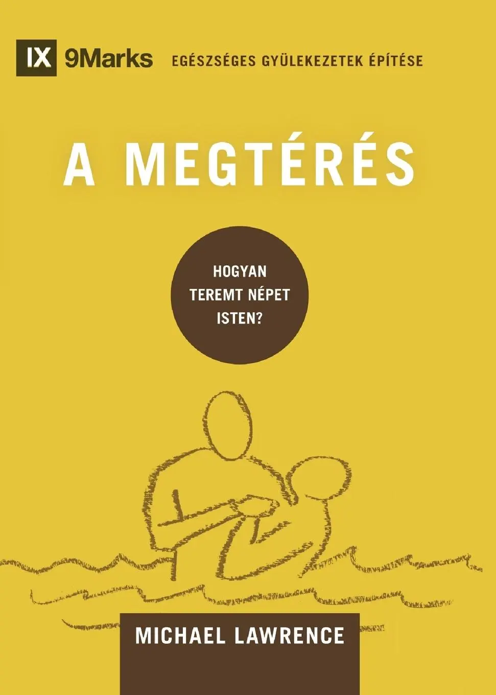 Cover: 9798892181662 | Conversion / A MEGTÉRÉS | Michael Lawrence | Taschenbuch | Ungarisch