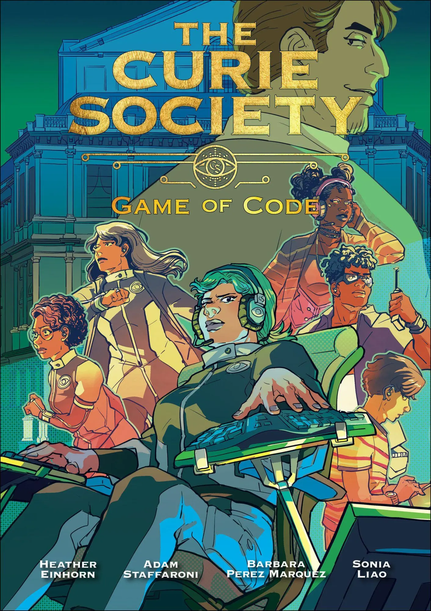 Cover: 9780262551762 | The Curie Society, Volume 3 | Game of Code | Heather Einhorn (u. a.)