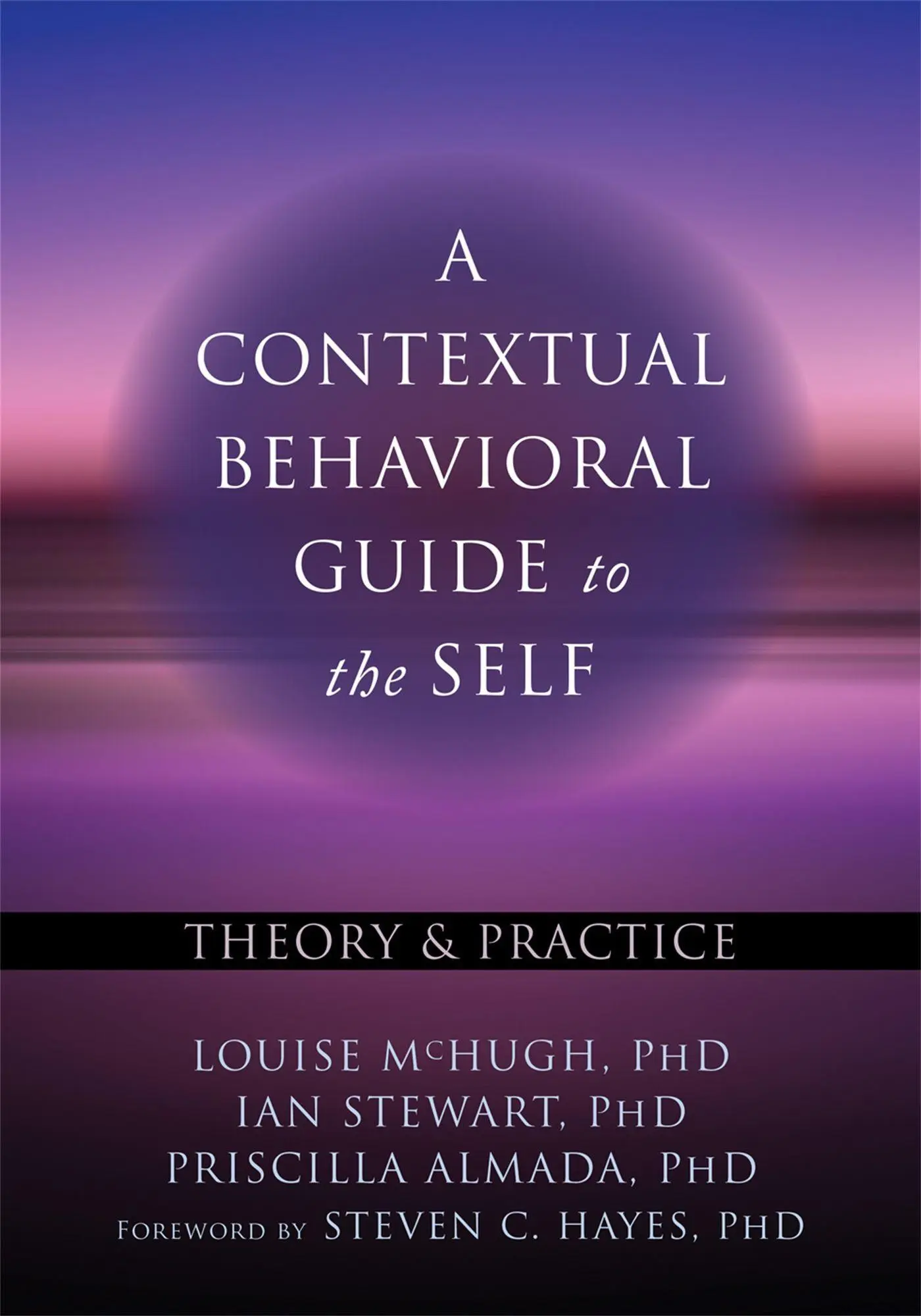 Cover: 9781626251762 | A Contextual Behavioral Guide to the Self | Theory and Practice | Buch