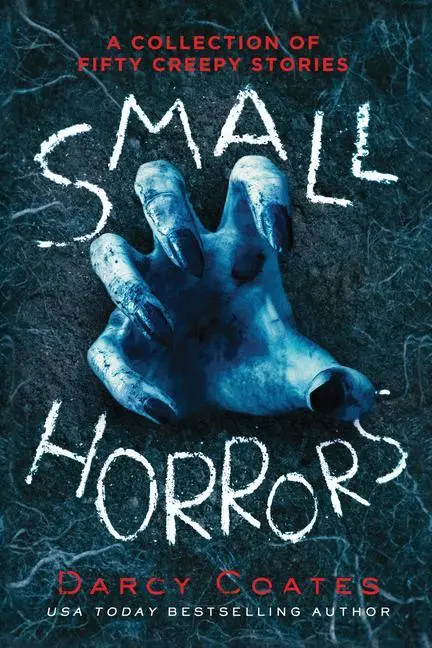 Cover: 9781728221762 | Small Horrors | A Collection of Fifty Creepy Stories | Darcy Coates