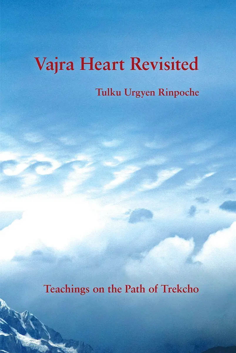 Cover: 9781732871762 | Vajra Heart Revisited | Teachings on the Path of Trekcho | Rinpoche