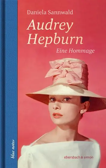 Cover: 9783869151762 | Audrey Hepburn | Eine Hommage | Daniela Sannwald | Buch | blue notes