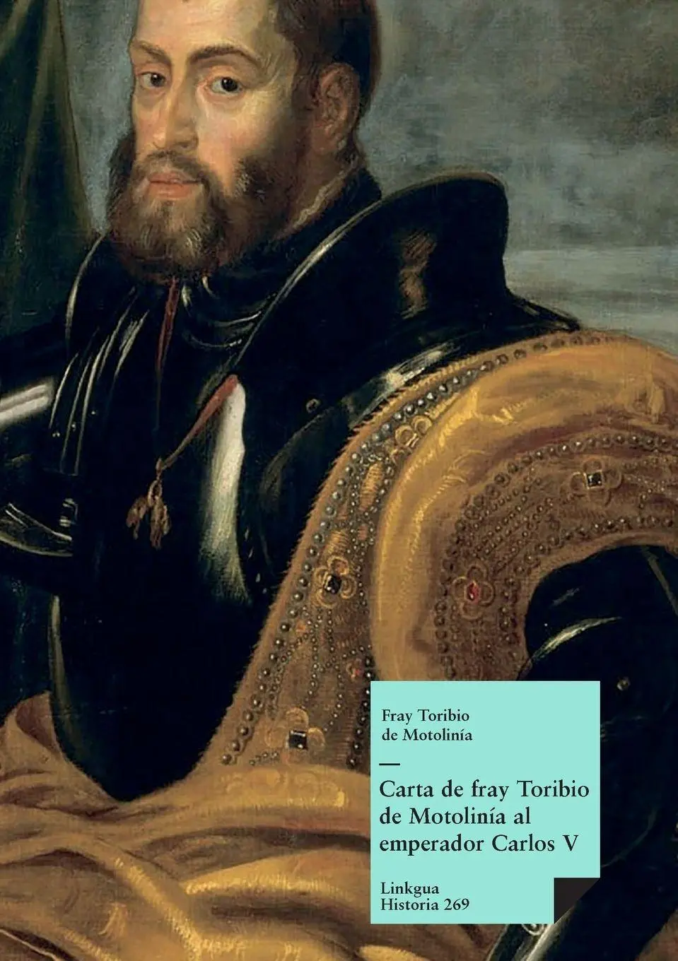 Cover: 9788490071762 | Carta de fray Toribio de Motolinía al emperador Carlos V | Motolinía