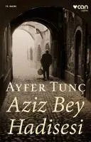 Cover: 9789750721762 | Aziz Bey Hadisesi | Ayfer Tunc | Taschenbuch | Türkisch | 2023