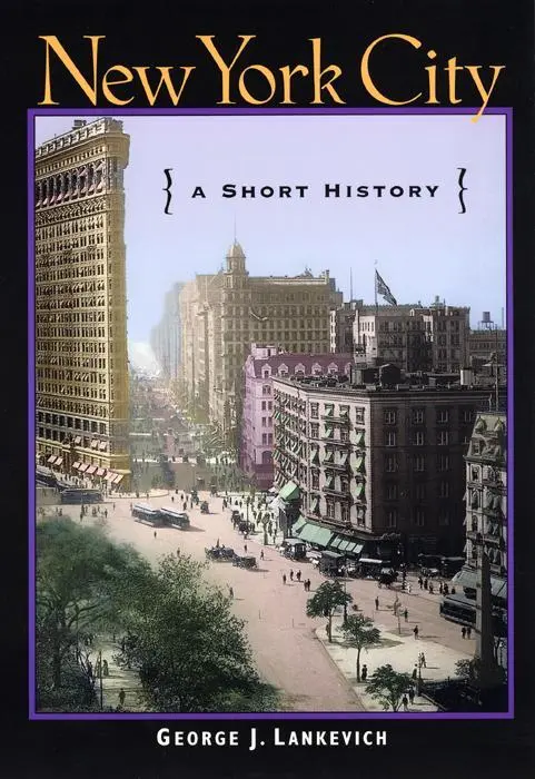 Cover: 9780814751862 | New York City | A Short History | George J Lankevich | Taschenbuch
