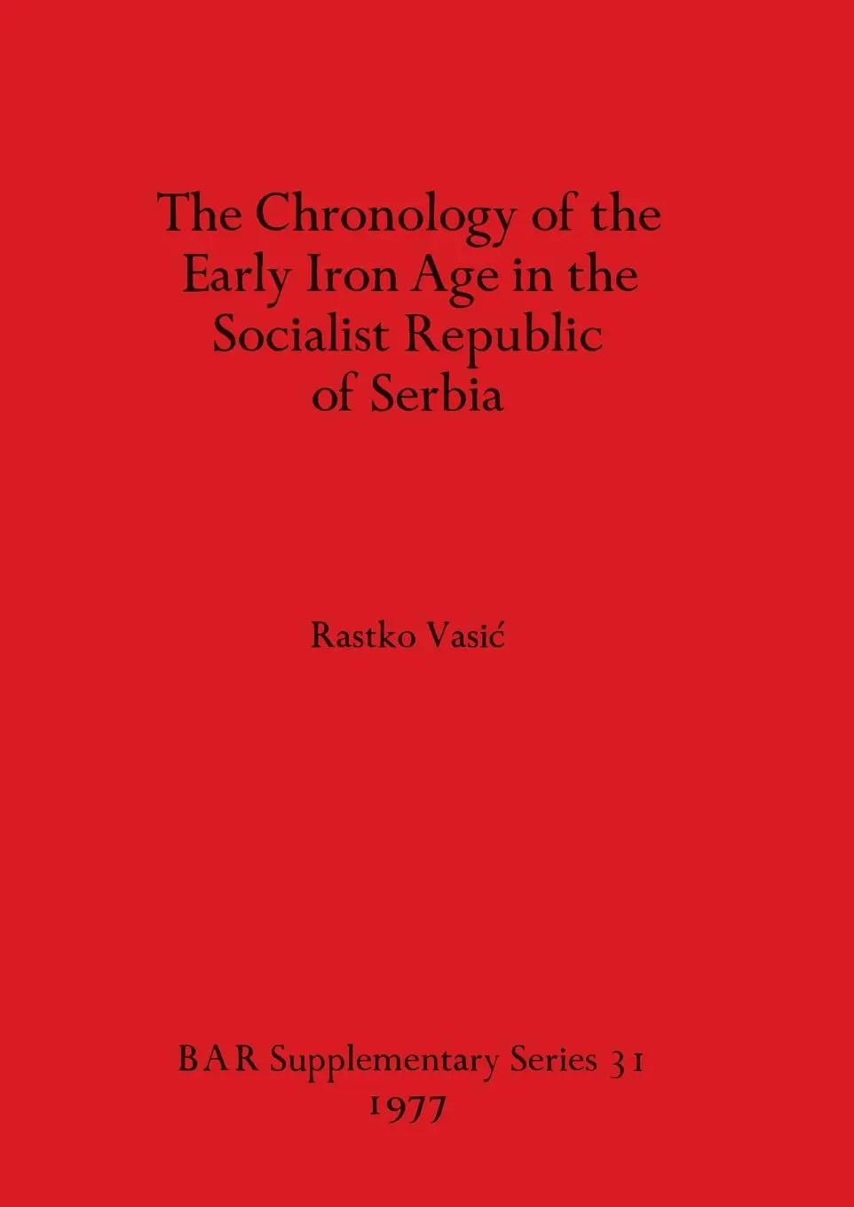 Cover: 9780904531862 | The Chronology of the Early Iron Age in the Socialist Republic of...