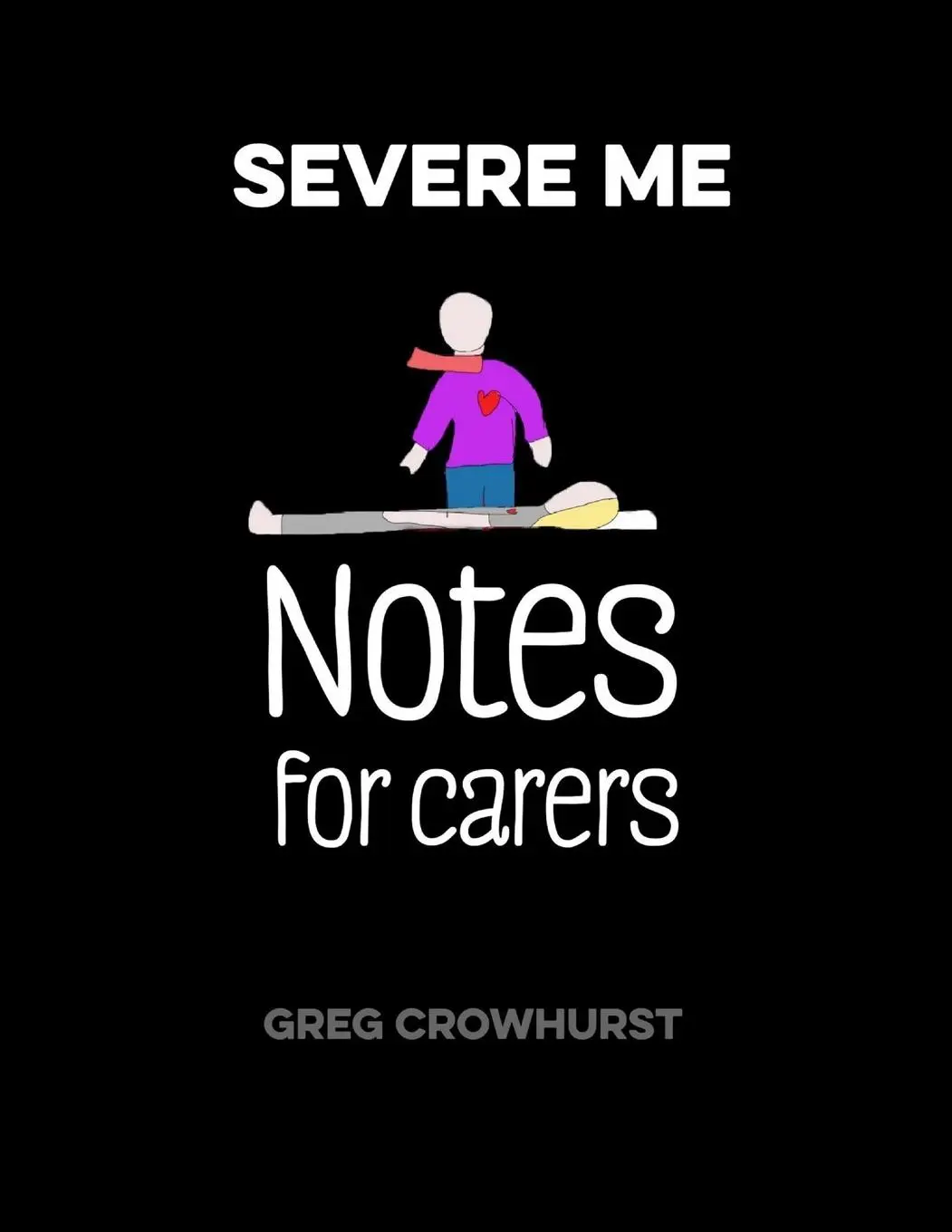 Cover: 9781326271862 | Severe ME | Notes for Carers | Greg Crowhurst | Taschenbuch | Englisch