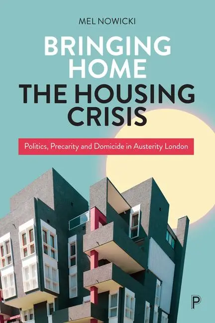Cover: 9781447361862 | Bringing Home the Housing Crisis | Mel Nowicki | Taschenbuch | 2023