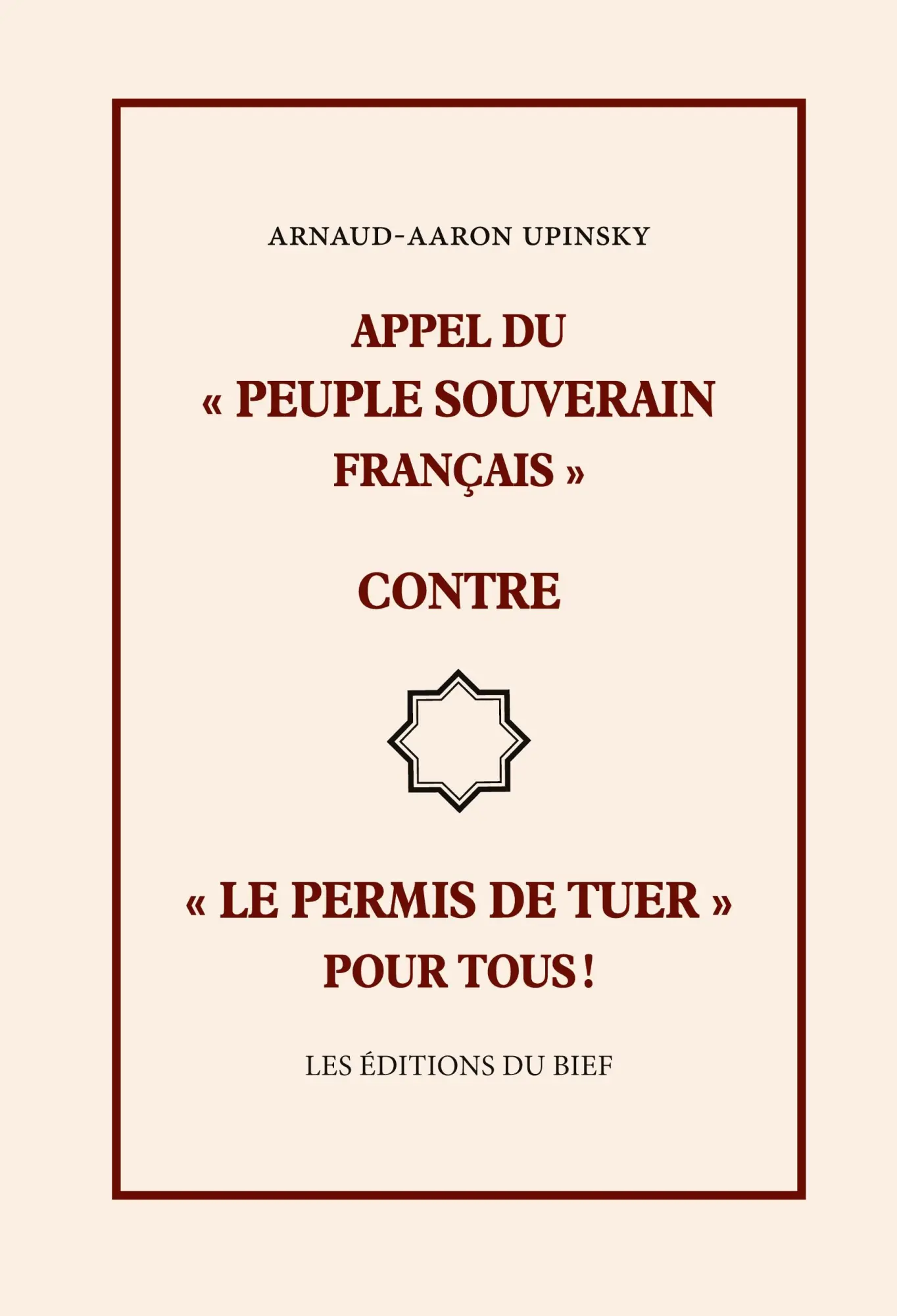 Cover: 9782376671862 | Appel du ' peuple souverain français ' contre ' le permis de tuer '...
