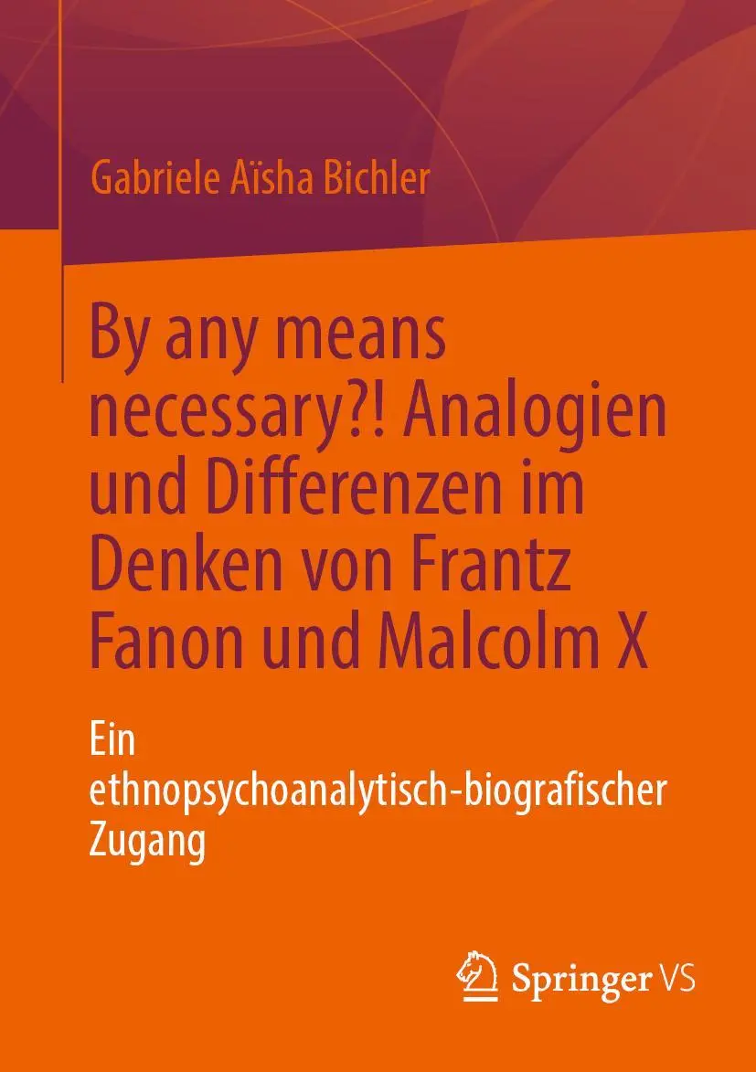Cover: 9783658411862 | By any means necessary?! Analogien und Differenzen im Denken von...