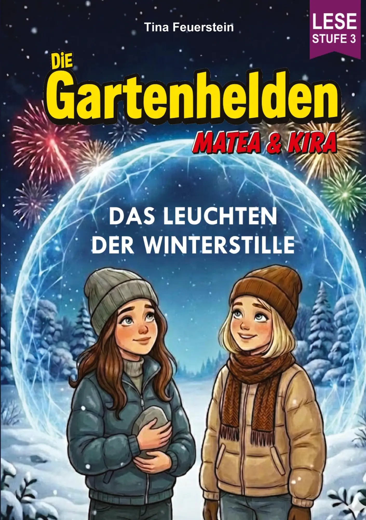 Cover: 9783819261862 | Die Gartenhelden - Band 7 | Das Leuchten der Winterstille | Feuerstein