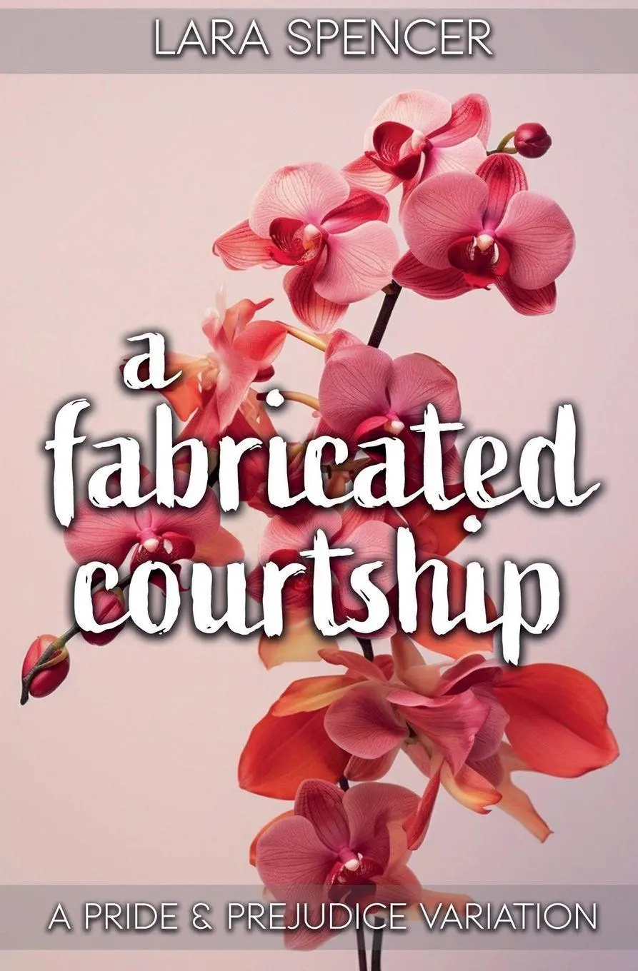 Cover: 9798227631862 | A Fabricated Courtship | A Pride and Prejudice Variation | Spencer