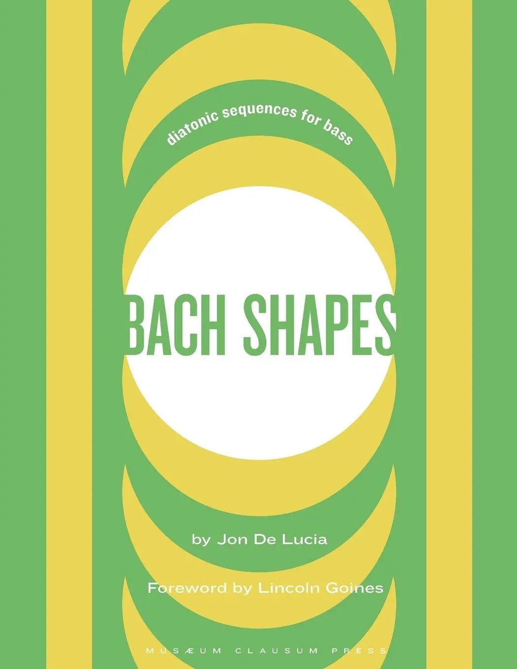 Cover: 9781737281962 | Bach Shapes | Diatonic Sequences for Bass | Jon de Lucia | Taschenbuch
