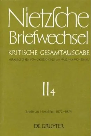 Cover: 9783110071962 | Briefe an Friedrich Nietzsche Mai 1872 - Dezember 1874 | Nietzsche