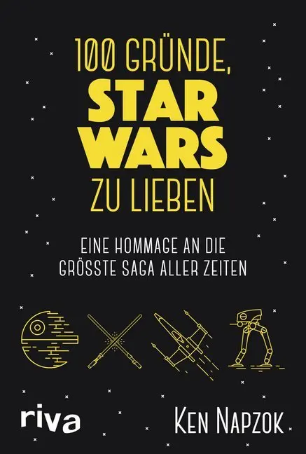 Cover: 9783742311962 | 100 Gründe, Star Wars zu lieben | Ken Napzok | Buch | 384 S. | Deutsch