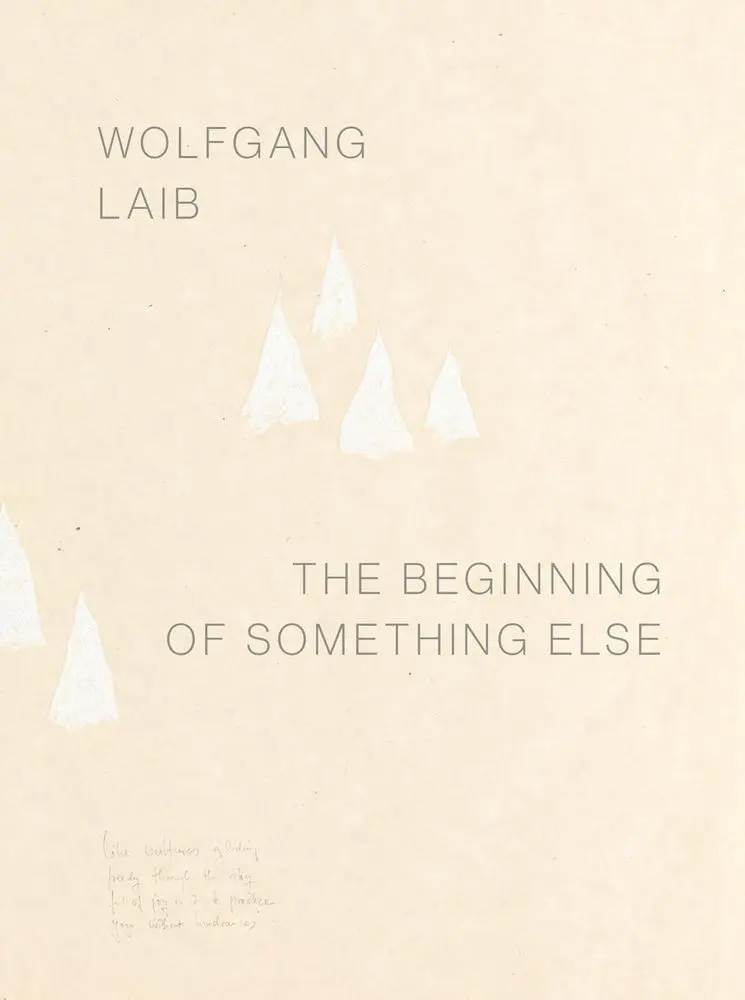 Cover: 9783777441962 | Wolfgang Laib | The Beginning of Something Else | Ulrike Groos (u. a.)