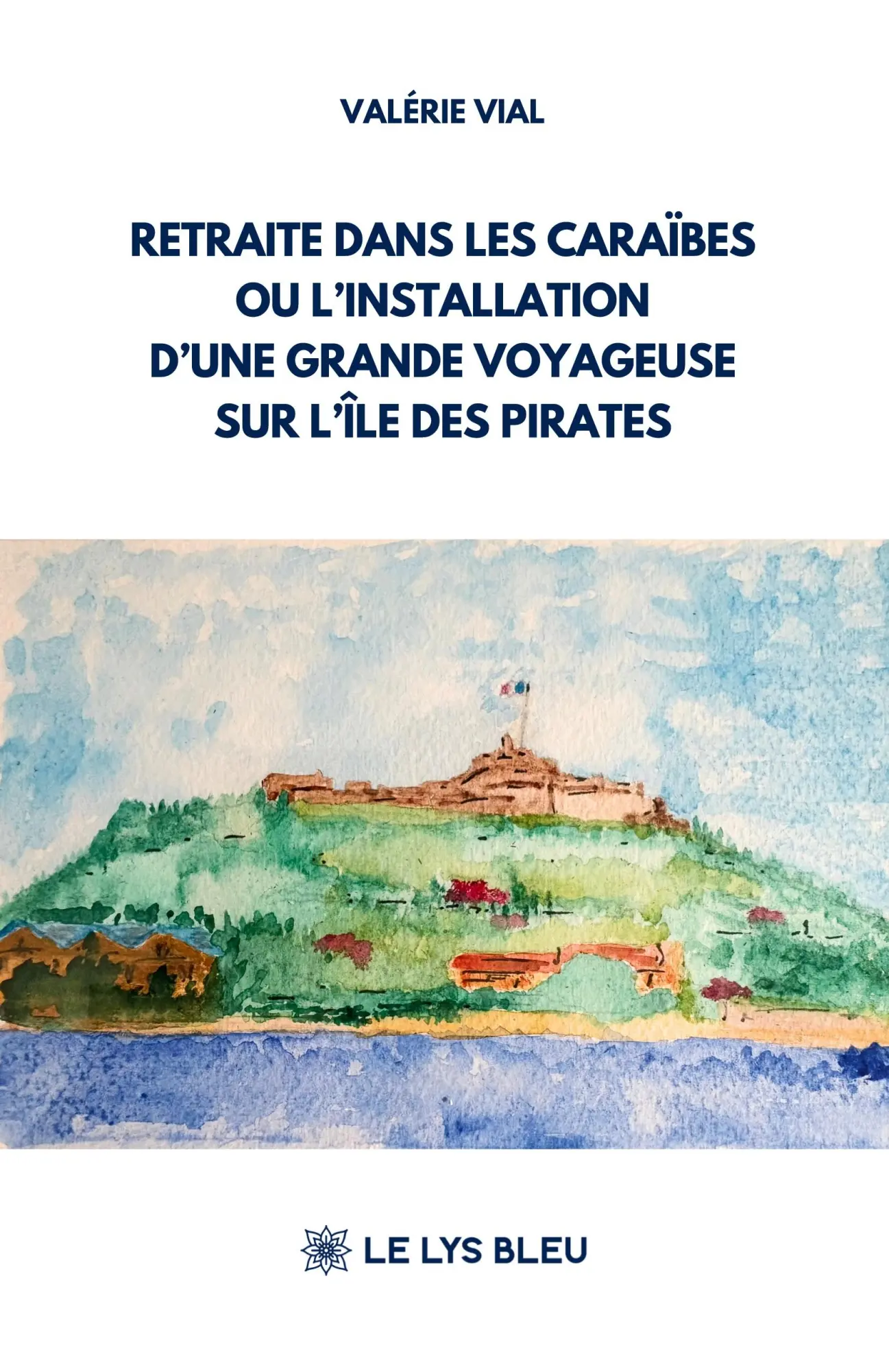 Cover: 9791043701962 | Retraite dans les Caraïbes ou l'installation d'une grande voyageuse...