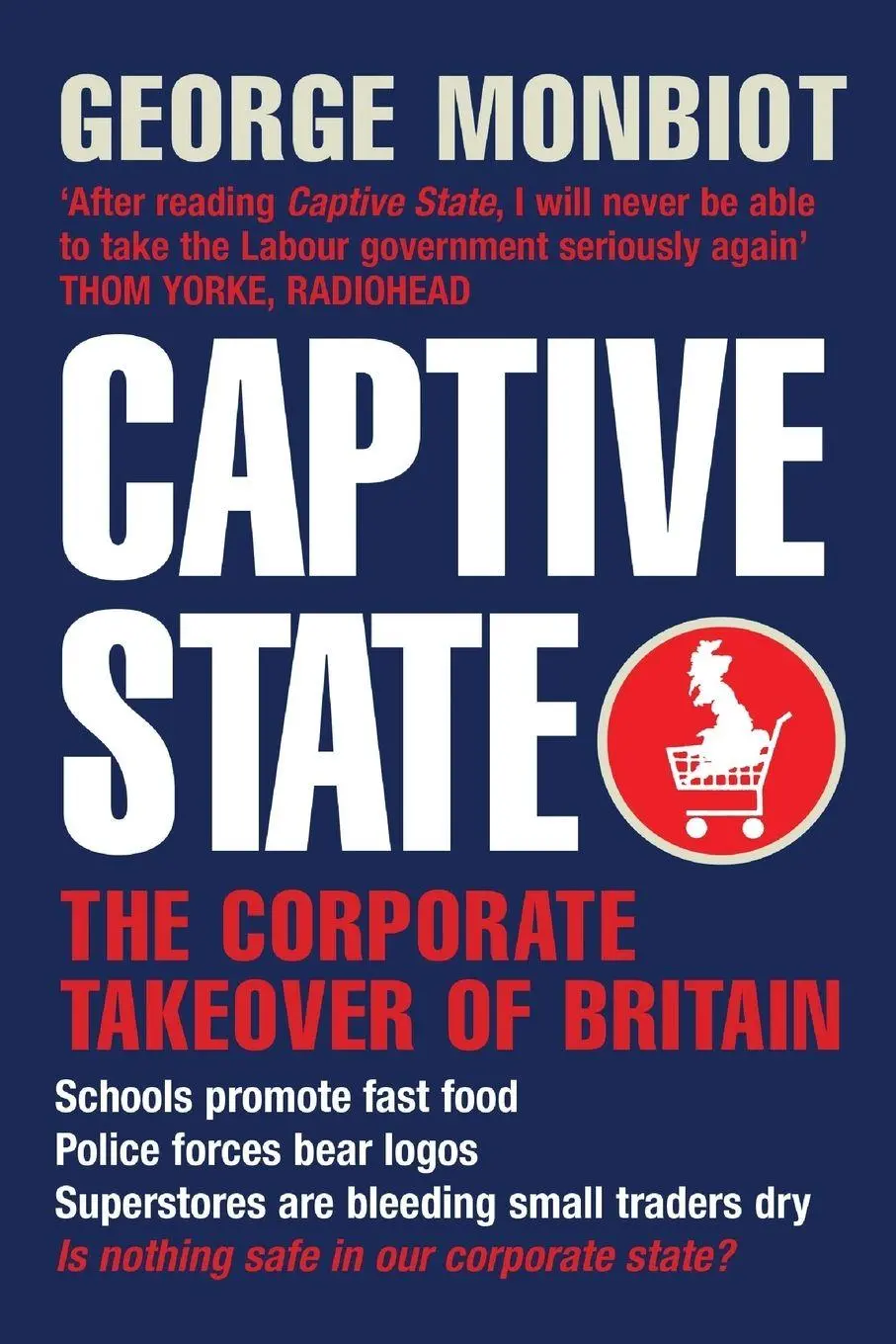 Cover: 9781509852062 | Captive State | The Corporate Takeover of Britain | George Monbiot