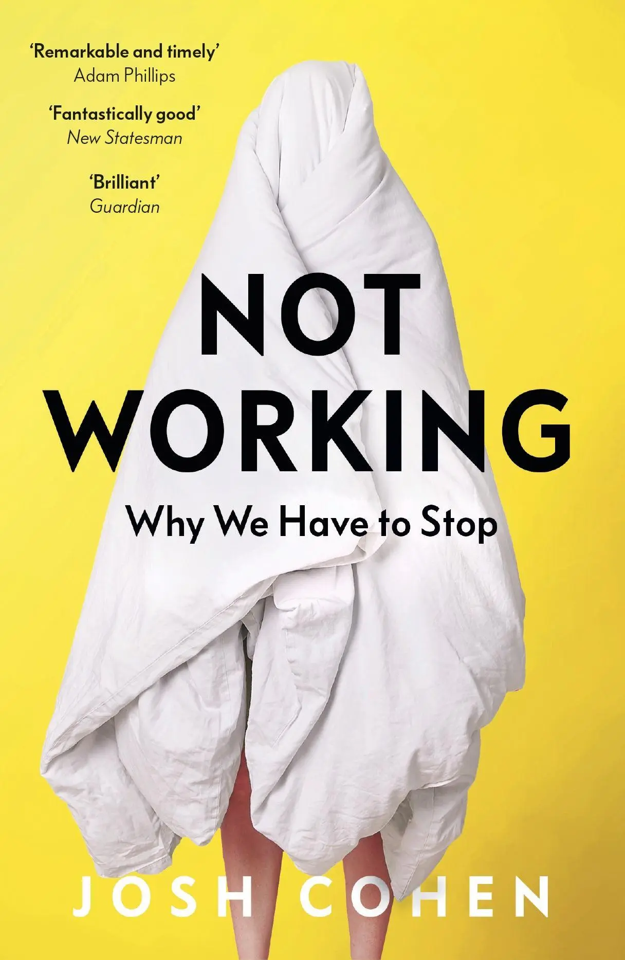 Cover: 9781783782062 | Not Working | Why We Have to Stop | Josh Cohen | Taschenbuch | 2020