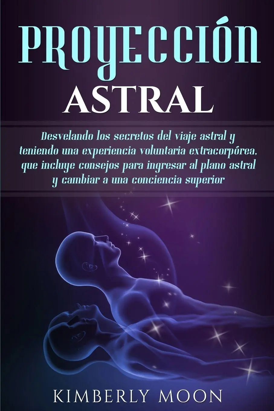 Cover: 9781950922062 | Proyección astral | Kimberly Moon | Taschenbuch | Spanisch | 2019