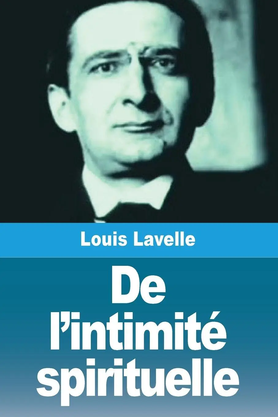 Cover: 9782379762062 | De l'intimité spirituelle | Louis Lavelle | Taschenbuch | Französisch