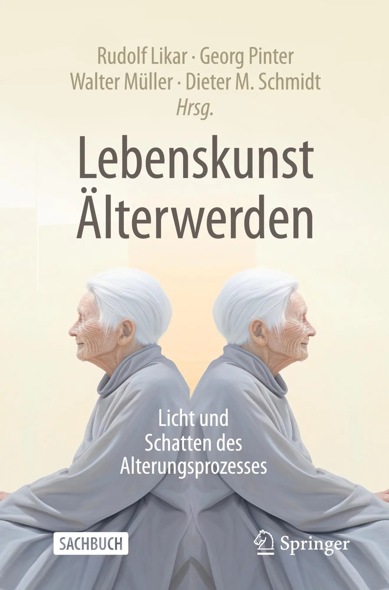 Cover: 9783662702062 | Lebenskunst Älterwerden | Licht und Schatten des Alterungsprozesses