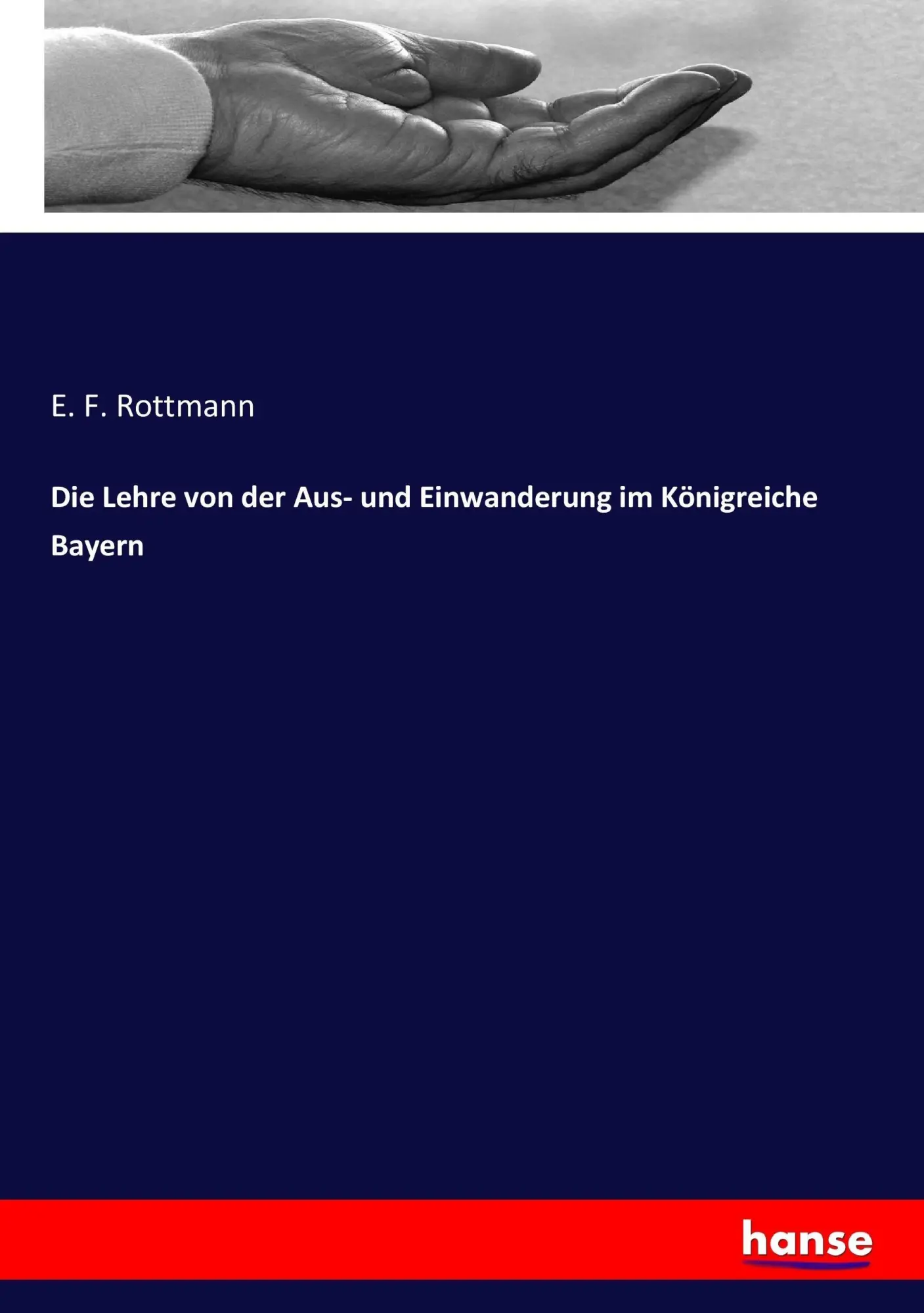 Cover: 9783743432062 | Die Lehre von der Aus- und Einwanderung im Königreiche Bayern | Buch