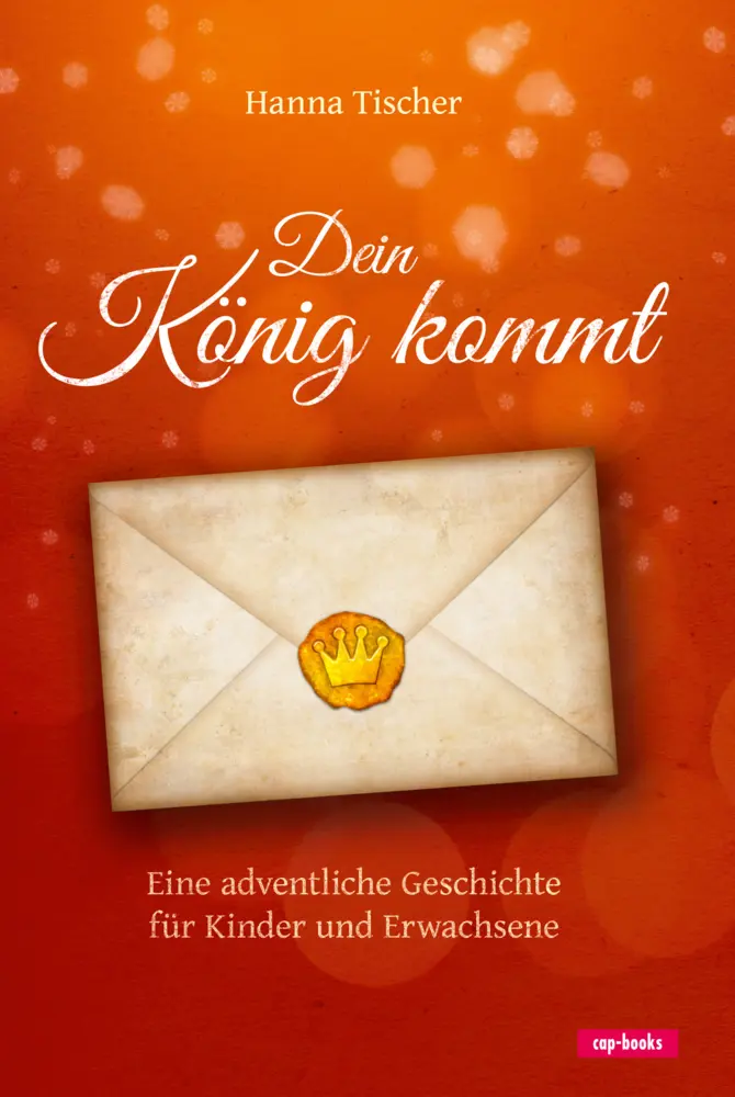 Cover: 9783867732062 | Dein König kommt | Hanna Tischer | Taschenbuch | 80 S. | Deutsch