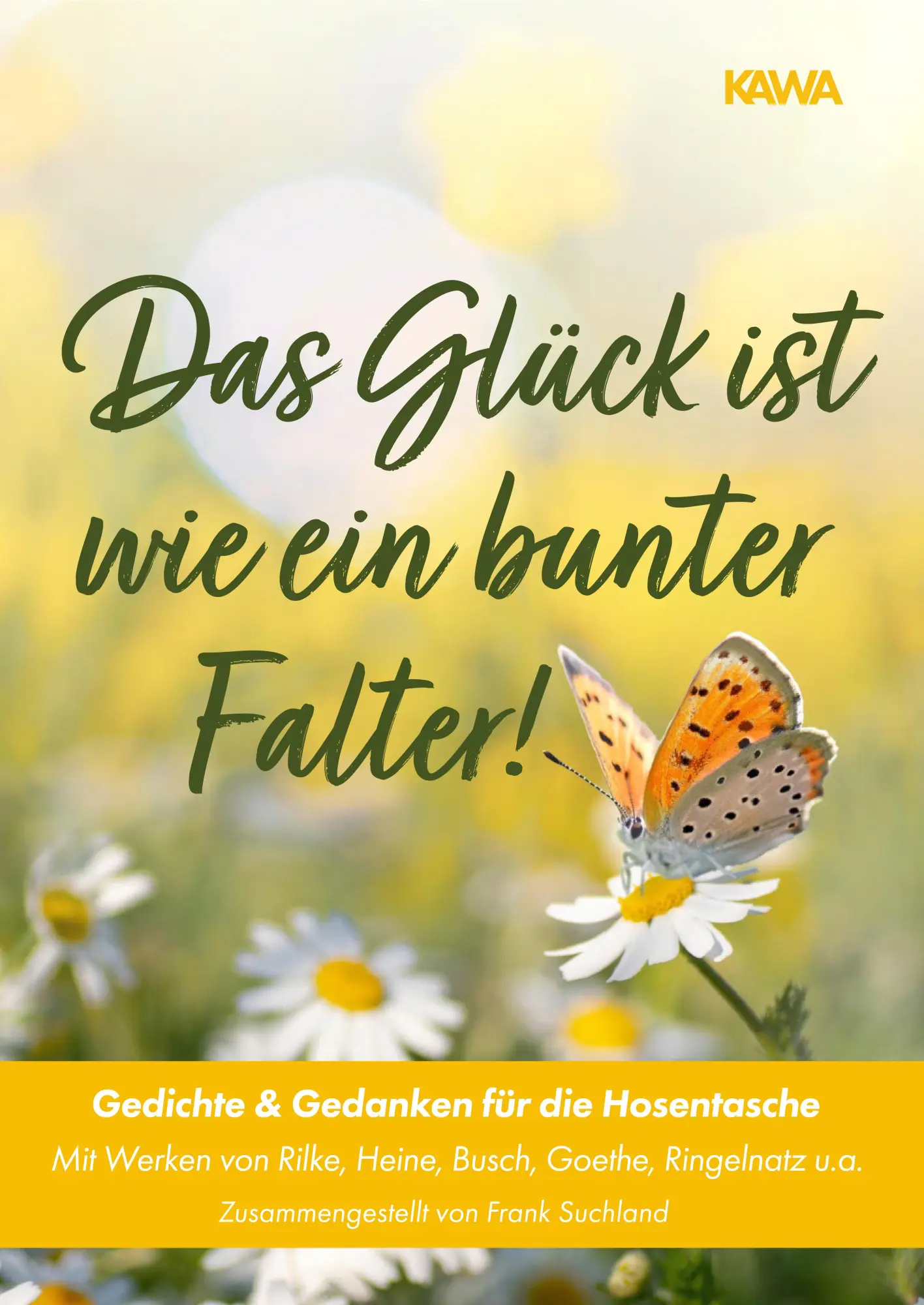 Cover: 9783986602062 | Das Glück ist wie ein bunter Falter! | Rainer Maria Rilke (u. a.)