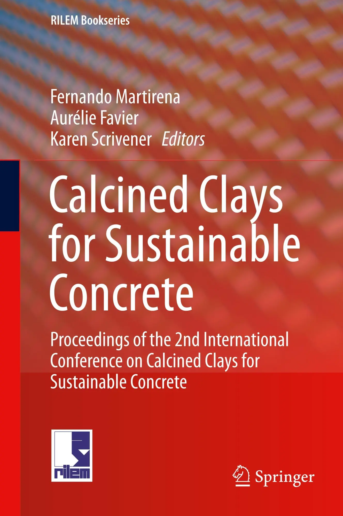 Cover: 9789402412062 | Calcined Clays for Sustainable Concrete | Fernando Martirena (u. a.)
