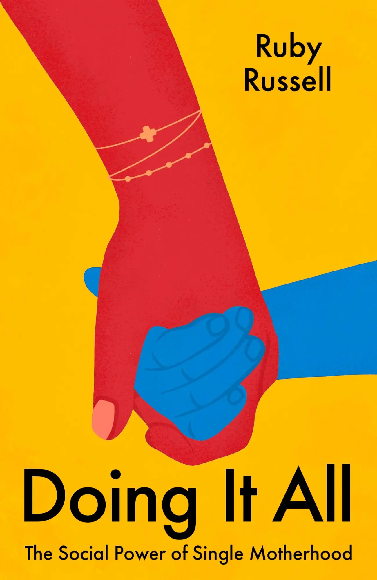 Cover: 9780349702162 | Doing It All | The Social Power of Single Motherhood | Ruby Russell