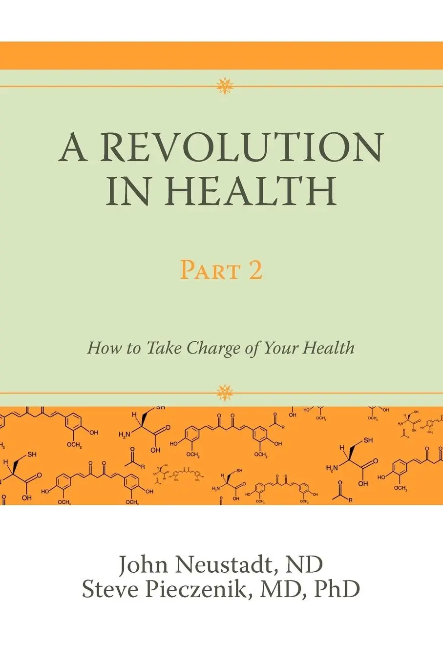 Cover: 9780595532162 | A Revolution in Health Part 2 | How to Take Charge of Your Health