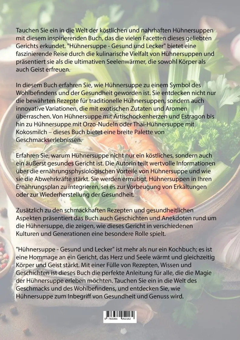 Rückseite: 9783384052162 | Hühnersuppe - gesund und lecker | 20 leckere Hühnersuppenrezepte