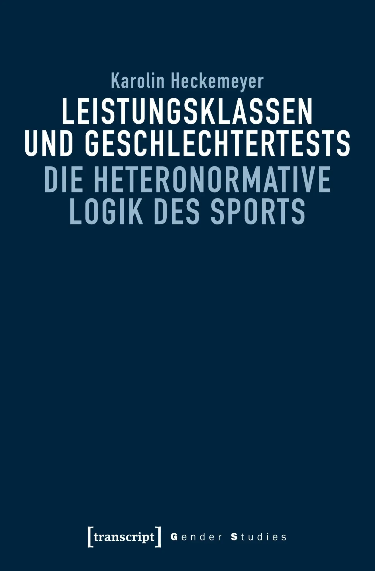 Cover: 9783837642162 | Leistungsklassen und Geschlechtertests | Karolin Heckemeyer | Buch
