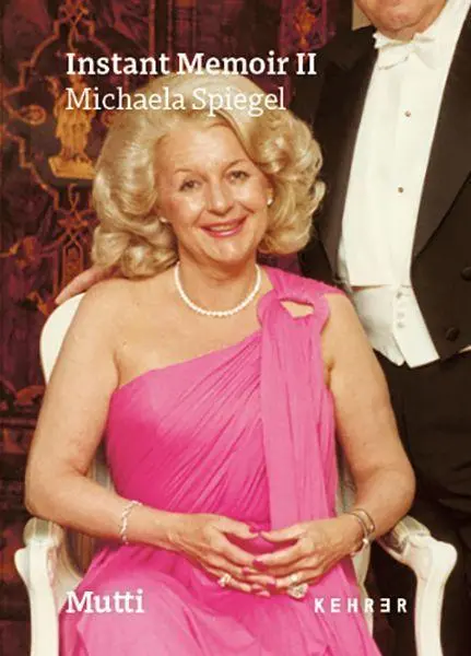 Cover: 9783969002162 | Michaela Spiegel | Instant Memoir II. Mutti | Michaela Spiegel | Buch