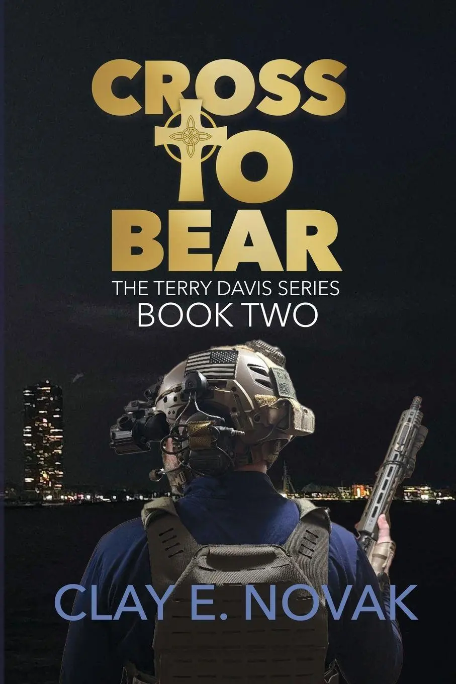 Cover: 9798999362162 | Cross to Bear | The Terry Davis Series: Book Two | Clay E Novak | Buch