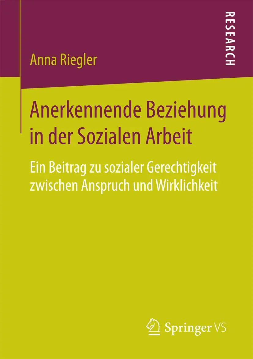 Cover: 9783658132262 | Anerkennende Beziehung in der Sozialen Arbeit | Anna Riegler | Buch Cover: 9783658132262 | Anerkennende Beziehung in der Sozialen Arbeit | Anna Riegler | Buch