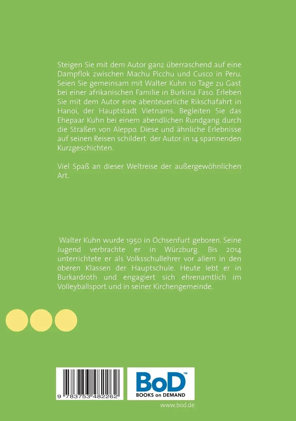 Rückseite: 9783753482262 | Ich liebe das Reisen | Highlights eines bewegten Reiselebens | Kuhn