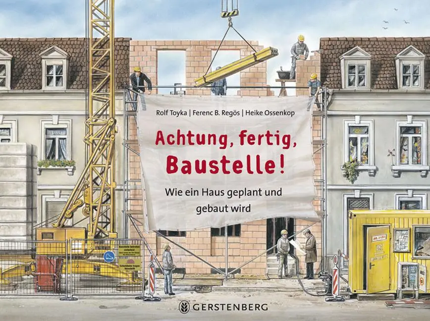 Cover: 9783836952262 | Achtung, fertig, Baustelle! | Wie ein Haus geplant und gebaut wird