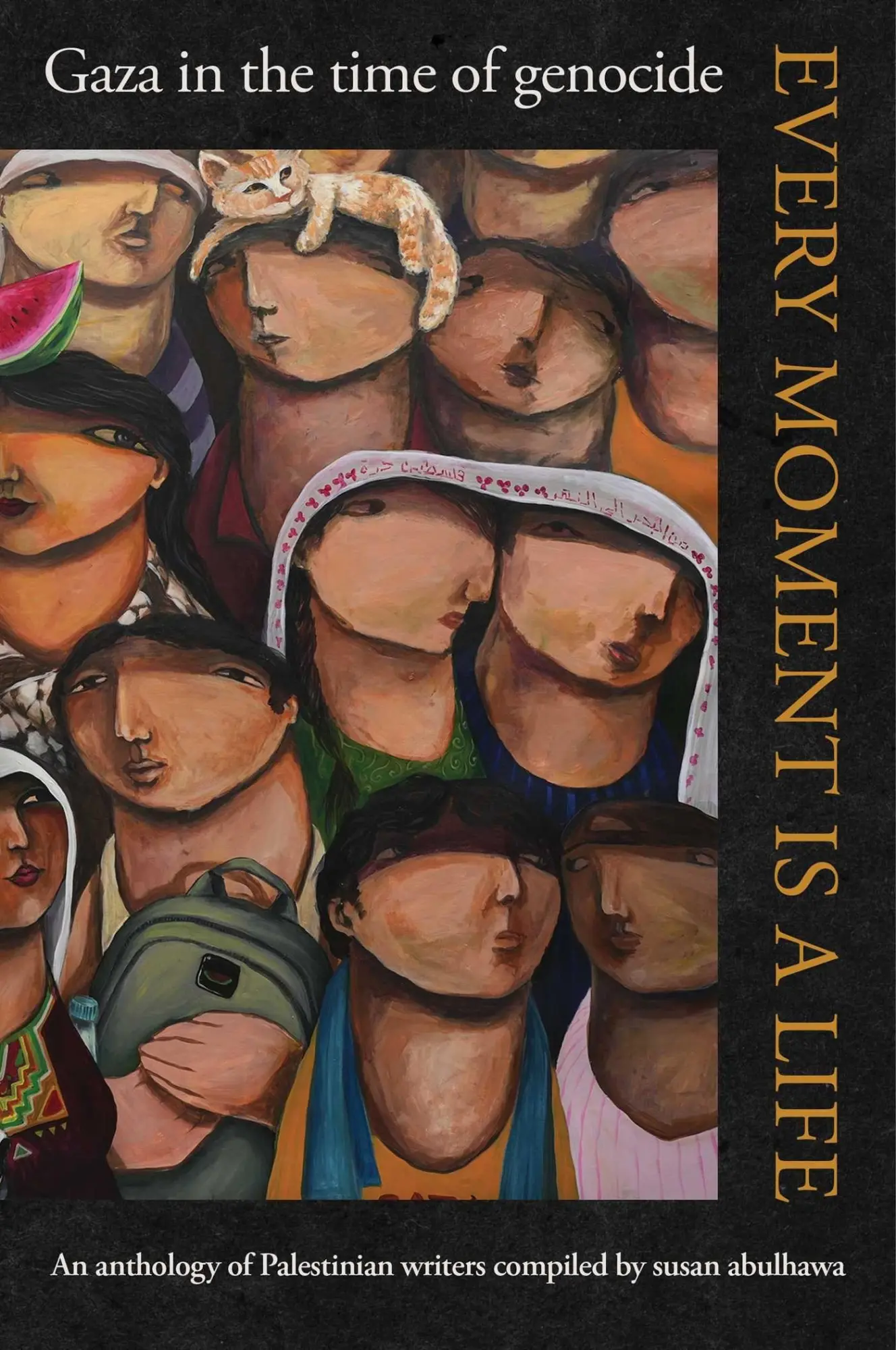 Cover: 9781668222362 | Every Moment Is a Life | Gaza in the Time of Genocide | Susan Abulhawa