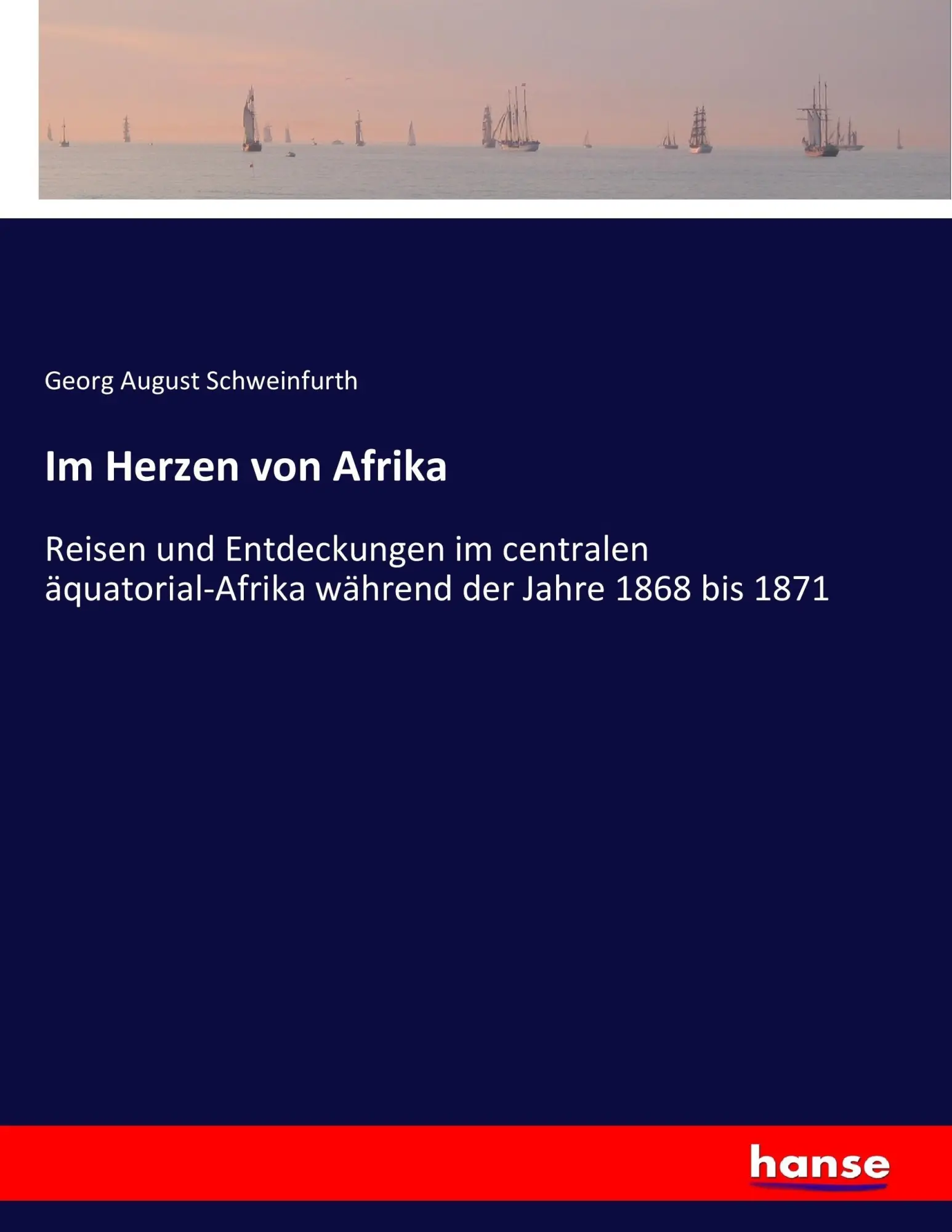 Cover: 9783744632362 | Im Herzen von Afrika | Georg August Schweinfurth | Taschenbuch | 2017