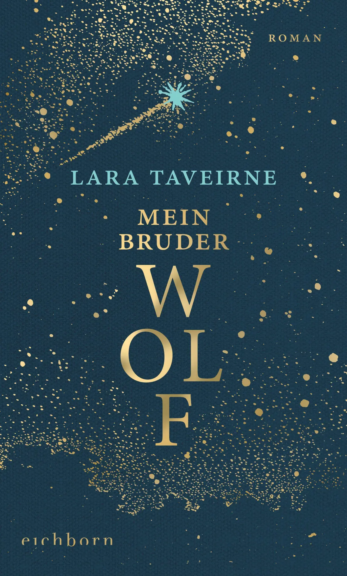 Cover: 9783847902362 | Mein Bruder Wolf | Roman | Lara Taveirne | Buch | 256 S. | Deutsch