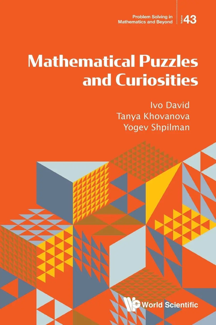 Cover: 9789819822362 | MATHEMATICAL PUZZLES AND CURIOSITIES | Oliveira Ivo Fagundes David de