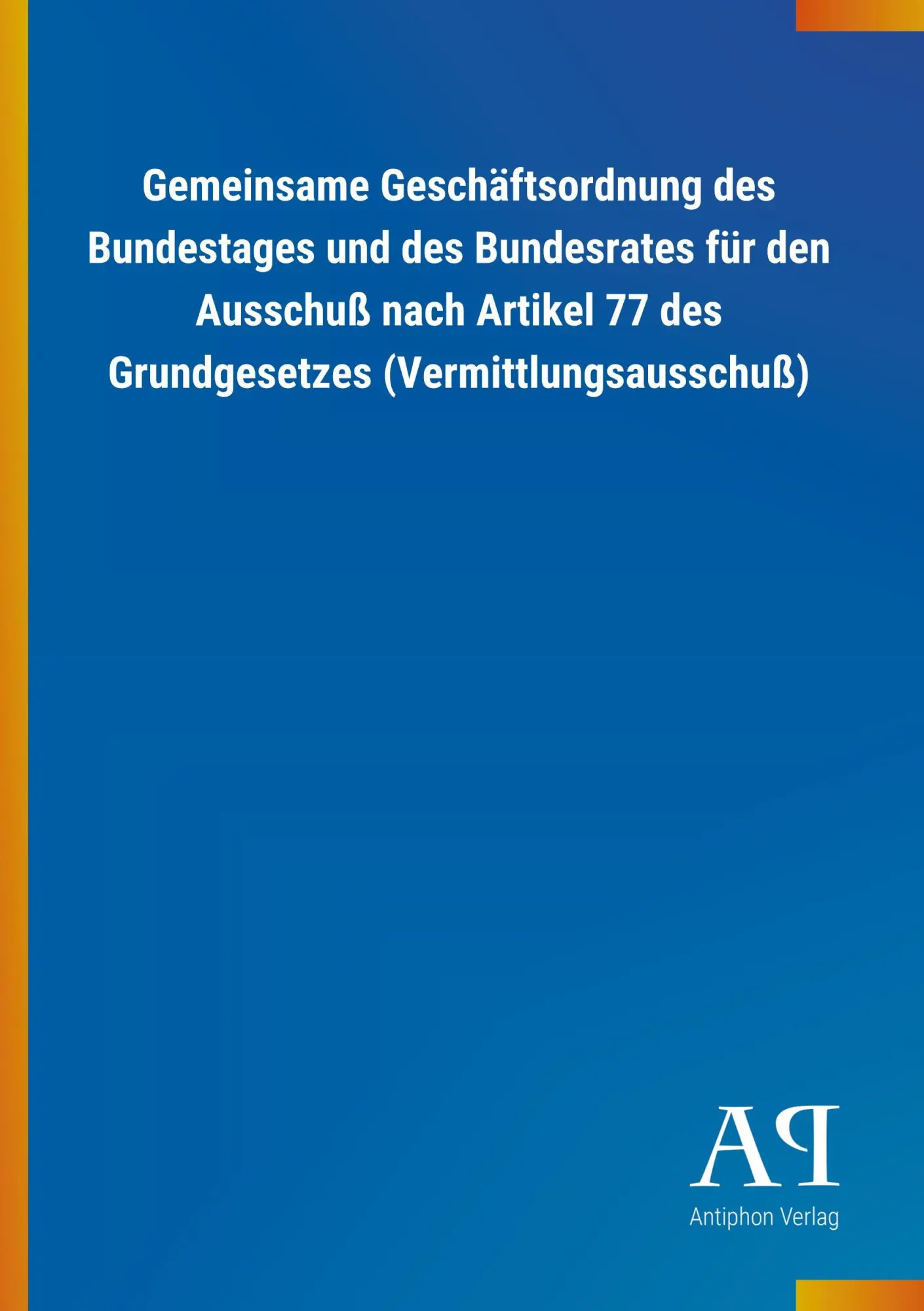 Cover: 9783731442462 | Gemeinsame Geschäftsordnung des Bundestages und des Bundesrates für...