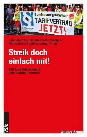 Cover: 9783964882462 | Streik doch einfach mit! | 138 Tage Arbeitskampf beim DuMont-Konzern
